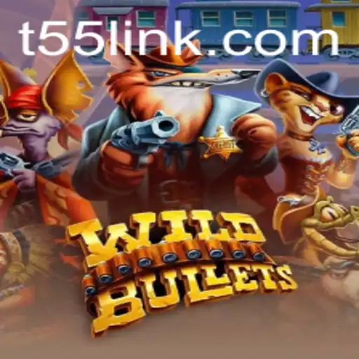Exploring the Thrilling World of WildBullets: A Guide to T55